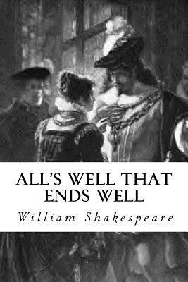 All's Well That Ends Well by William Shakespeare