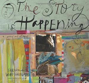 And the Story Is Happening by Sabrina Ward Harrison