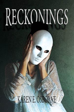 Reckonings by Karen E. Osborne, Karen E. Osborne