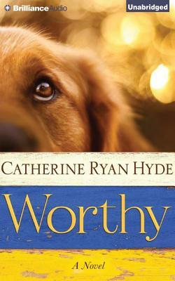 Worthy by Catherine Ryan Hyde