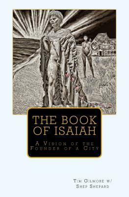 The Book of Isaiah by Tim Gilmore