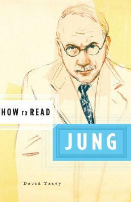 How to Read Jung by David J. Tacey