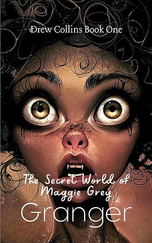 The Secret World of Maggie Grey  by Granger