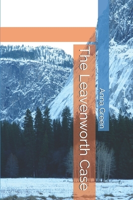 The Leavenworth Case by Anna Katharine Green