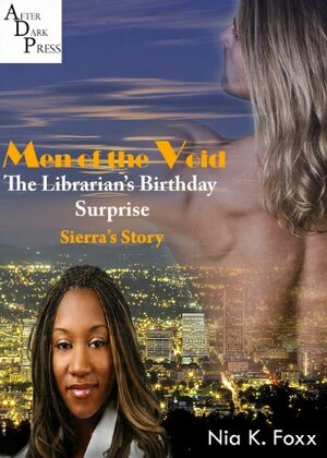 Men of the Void: The Librarian's Birthday Surprise by Nia K. Foxx