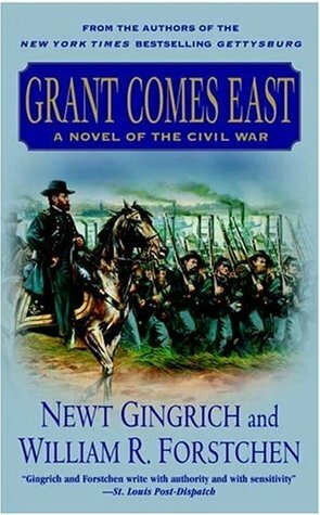 Grant Comes East by William R. Forstchen, Newt Gingrich