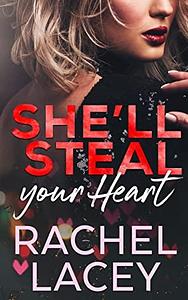 She'll Steal Your Heart by Rachel Lacey