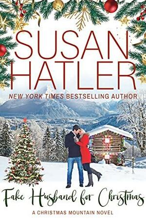 Fake Husband for Christmas (Christmas Mountain Clean Romance Series Book 9) by Susan Hatler