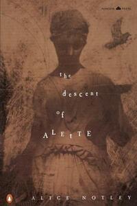 The Descent of Alette by Alice Notley