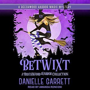 Betwixt by Danielle Garrett