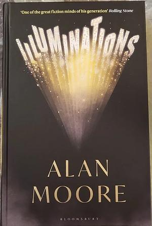 Illuminations by Alan Moore