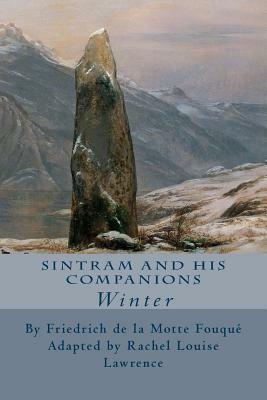 Sintram and His Companions: Winter by Rachel Louise Lawrence, Friedrich Heinrich Karl La Motte-Fouque