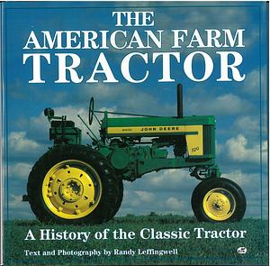 The American Farm Tractor by Randy Leffingwell