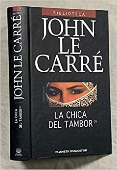 La Chica del Tambor I by John le Carré