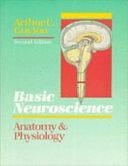 Basic Neuroscience: Anatomy &amp; Physiology by Arthur C. Guyton