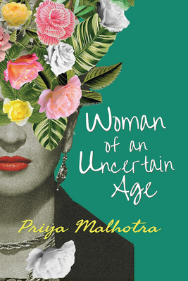 Woman of an Uncertain Age by Priya Malhotra