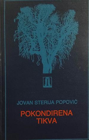 Pokondirena tikva by Jovan Sterija Popović