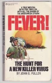 Fever! The Hunt for a New Killer Virus by John G. Fuller
