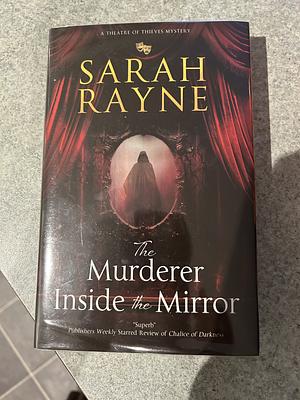 The Murderer Inside the Mirror by Sarah Rayne