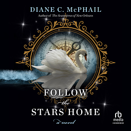 Follow the Stars Home by Diane C McPhail