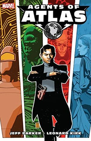 Agents of Atlas by Jeff Parker, Leonard Kirk, Kris Justice