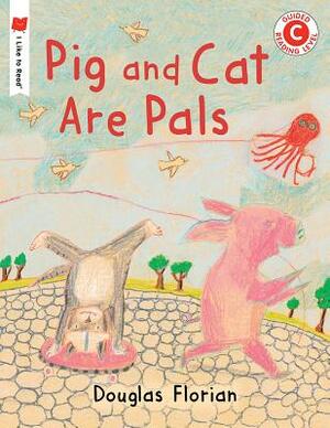Pig and Cat Are Pals by Douglas Florian