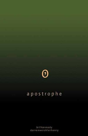 Apostrophe by Bill Kennedy, Darren Wershler-Henry