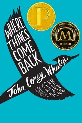 Where Things Come Back by John Corey Whaley