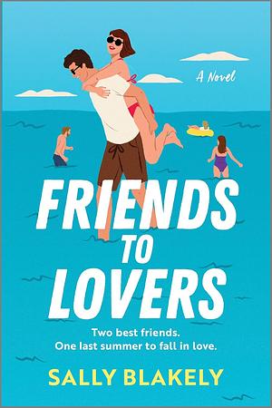 Friends to Lovers by Sally Blakely