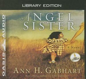 Angel Sister (Library Edition) by Ann H. Gabhart