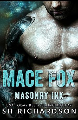 Mace Fox: Masonry Ink by SH Richardson, SH Richardson, Julia Goda