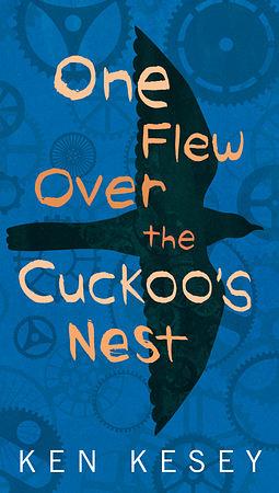 One Flew Over the Cuckoo's Nest by Ken Kesey