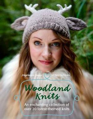 Woodland Knits: Over 20 Enchanting Patterns by Stephanie Dosen