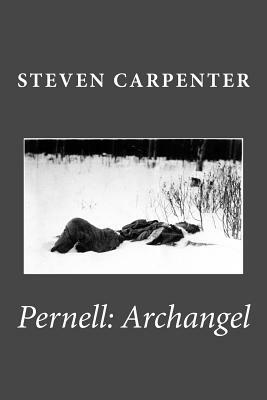 Pernell: Archangel: novel by Steven Carpenter