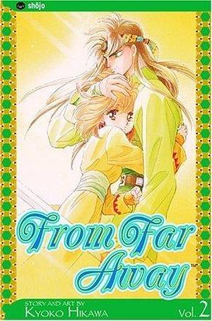 From Far Away, Vol. 2: Volume 2 by Kyoko Hikawa, Kyoko Hikawa