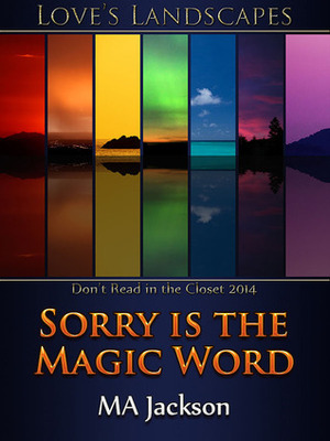 Sorry is the Magic Word by M.A. Jackson