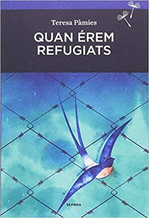 Quan érem refugiats (Quan érem #2) by Teresa Pàmies