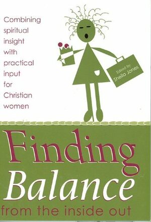 Finding Balance: From the Inside Out by Sheila Jones