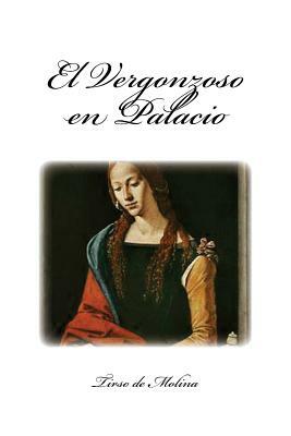 El Vergonzoso en Palacio by Tirso De Molina