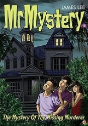 The Mystery of the Missing Murdered by James Lee