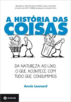 A História das Coisas by Annie Leonard