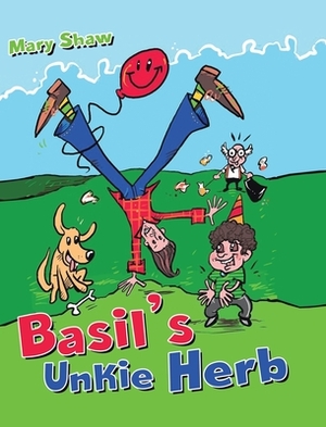 Basil's Unkie Herb by Mary Shaw