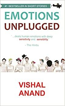 Emotions Unplugged by Vishal Anand
