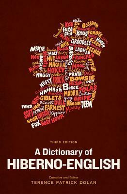 A Dictionary of Hiberno-English by Terence Patrick Dolan