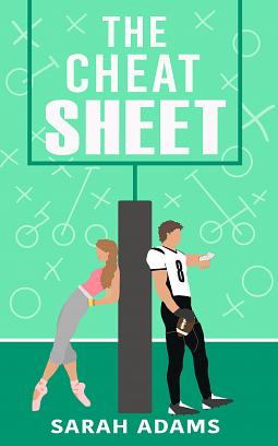 The Cheat Sheet by Sarah Adams