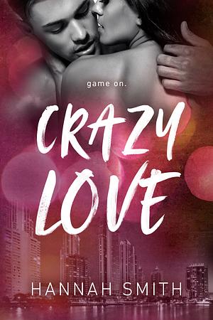 Crazy Love by Hannah Smith