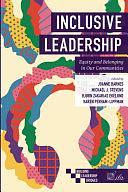 Inclusive Leadership: Equity and Belonging in Our Communities by Michael J. Stevens, Joanne Barnes, Karen Perham-Lippman, Bjørn Zakarias Ekelund