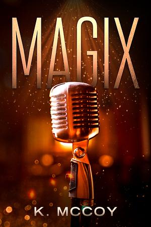 MAGIX by K. McCoy