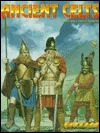 Ancient Celts by Angus McBride, Tim Newark