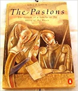 The Pastons: A Family in the War of the Roses by Richard Barber, Paston